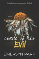 Seeds of His Evil B0DP995V7V Book Cover