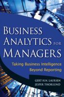 Business Analytics for Managers: Taking Business Intelligence Beyond Reporting 0470890614 Book Cover