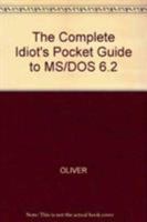 The Complete Idiot's Pocket Guide to MS-DOS 6.2 1567614175 Book Cover