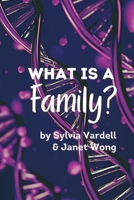 What Is a Family? 1937057194 Book Cover