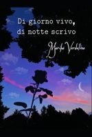 Di giorno vivo, di notte scrivo B09J786PV6 Book Cover