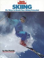 Skiing: Six Ways to Reach Your Skiing Potential 1568000286 Book Cover