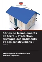 Séries de tremblements de terre Protection sismique des bâtiments et des constructions 620341607X Book Cover