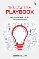 The Law Firm Playbook: Reinventing Legal Practice for the Modern Era B0F2TRLFHF Book Cover