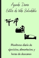 Agenda Diaria -- Estilo de vida saludable: Agenda Diaria -- Estilo de Vida Saludable, monitoreando ejercicios, alimentos y horas de descanso B094T8MWCX Book Cover