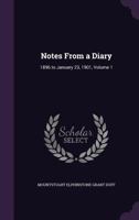 Notes from a Diary: 1896 to January 23, 1901, Volume 1 1014580781 Book Cover