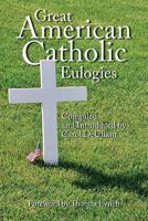 Great American Catholic Eulogies 0879464674 Book Cover