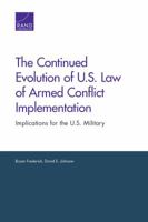 The Continued Evolution of U.S. Law of Armed Conflict Implementation: Implications for the U.S. Military 0833090852 Book Cover