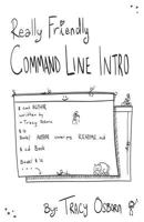 Really Friendly Command Line Intro: MacOS Edition 179757244X Book Cover