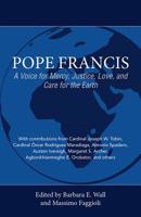 Pope Francis: A Voice for Mercy, Justice, Love, and Care for the Earth 1626983496 Book Cover