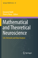 Mathematical and Theoretical Neuroscience: Cell, Network and Data Analysis 3319682962 Book Cover