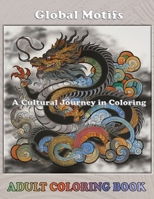 Global Motifs: A Cultural Journey in Coloring B0CNZCGDDV Book Cover