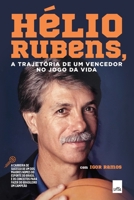 Helio Rubens - A trajetoria de um vencedor no jogo da vida (Em Portugues do Brasil) 8577347001 Book Cover