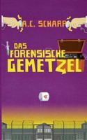 Das forensische Gemetzel 3746010764 Book Cover
