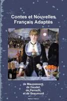 Contes et Nouvelles Fran?ais Adapt's de Maupassant, de Daudet, de Perrault et de Beaumont 1387965824 Book Cover