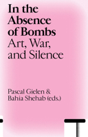 In the Absence of Bombs 9493246590 Book Cover