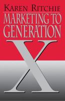 Marketing to Generation X 0743236580 Book Cover