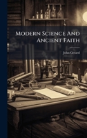 Modern Science and Ancient Faith... 1272989534 Book Cover