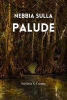 Nebbia sulla palude (Italian Edition) B0CV59QP1V Book Cover