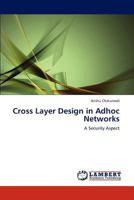 Cross Layer Design in Adhoc Networks: A Security Aspect 3659144061 Book Cover