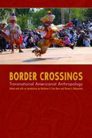 Border Crossings: Transnational Americanist Anthropology 0803210868 Book Cover