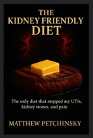 The Kidney Friendly Diet 1088146171 Book Cover