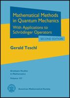Mathematical Methods in Quantum Mechanics: With Applications to Schrodinger Operators (Graduate Studies in Mathematics) 1470417049 Book Cover