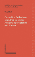 Castellios Selbstverstandnis in Seiner Auseinandersetzung Mit Calvin 379654360X Book Cover