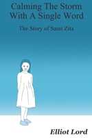 Calming the Storm with a Single Word: The Story of Santa Zita 1544009550 Book Cover