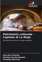 Patrimonio culturale - Capitale di La Rioja (Italian Edition) 6202002921 Book Cover