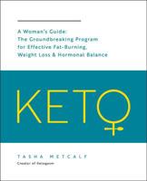 Keto: A Woman's Guide: The Groundbreaking Program for Effective Fat-Burning, Weight Loss & Hormonal Balance 1592339174 Book Cover