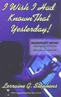 I Wish I Had Known That Yesterday!: Microsoft Word: Increasing Your Productivity & Enhancing Your Documents 1893095126 Book Cover