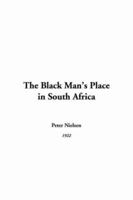 The Black Man's Place in South Africa 9387513696 Book Cover