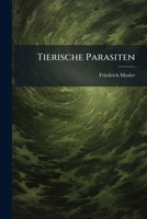 Tierische Parasiten (Classic Reprint) 1148458840 Book Cover