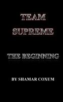 Team Supreme: The Beginning: Book 1 1500576425 Book Cover