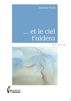 . . . et le ciel t'aidera (French Edition) 2342025513 Book Cover