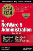 Exam Cram for NetWare 5 Administration CNE/CNA (Exam: 50-639) 1576103501 Book Cover