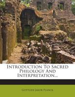 Introduction to Sacred Philology and Interpretation 1017640971 Book Cover