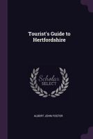 Tourist's Guide To Hertfordshire 1377390632 Book Cover