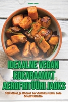 Ideaalne Vegan Kokaraamat Aerofritüüri Jaoks (Estonian Edition) 1836118937 Book Cover