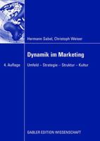 Dynamik Im Marketing: Umfeld - Strategie - Struktur - Kultur 3835004689 Book Cover