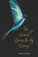 The Wind Beneath my Wings B0C7JJCDN6 Book Cover