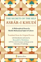 The Secrets of the Self: A Philosophical Poem by Shiekh Muhammad Iqbal of Lahore 8197662673 Book Cover
