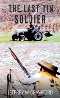 The Last Tin Soldier 1545659346 Book Cover