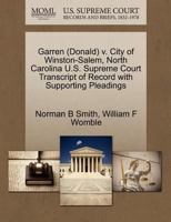 Garren (Donald) v. City of Winston-Salem, North Carolina U.S. Supreme Court Transcript of Record with Supporting Pleadings 1270507524 Book Cover
