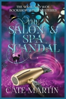 The Salon & Spa Scandal: A Weal & Woe Bookshop Witch Mystery (The Weal & Woe Bookshop Witch Mysteries) 1958606499 Book Cover