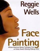 Face Painting: African American Beauty Techniques from an Emmy Award-Winning Makeup Artist 0805052178 Book Cover