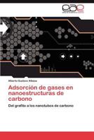 Adsorcion de Gases En Nanoestructuras de Carbono 3846576255 Book Cover