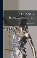 Les Grands Jurisconsultes (Classic Reprint) 1018403108 Book Cover