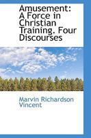 Amusement: A Force in Christian Training 9355347944 Book Cover